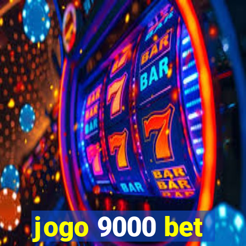 jogo 9000 bet